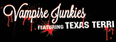 Vampire Junkies Featuring Texas Terri